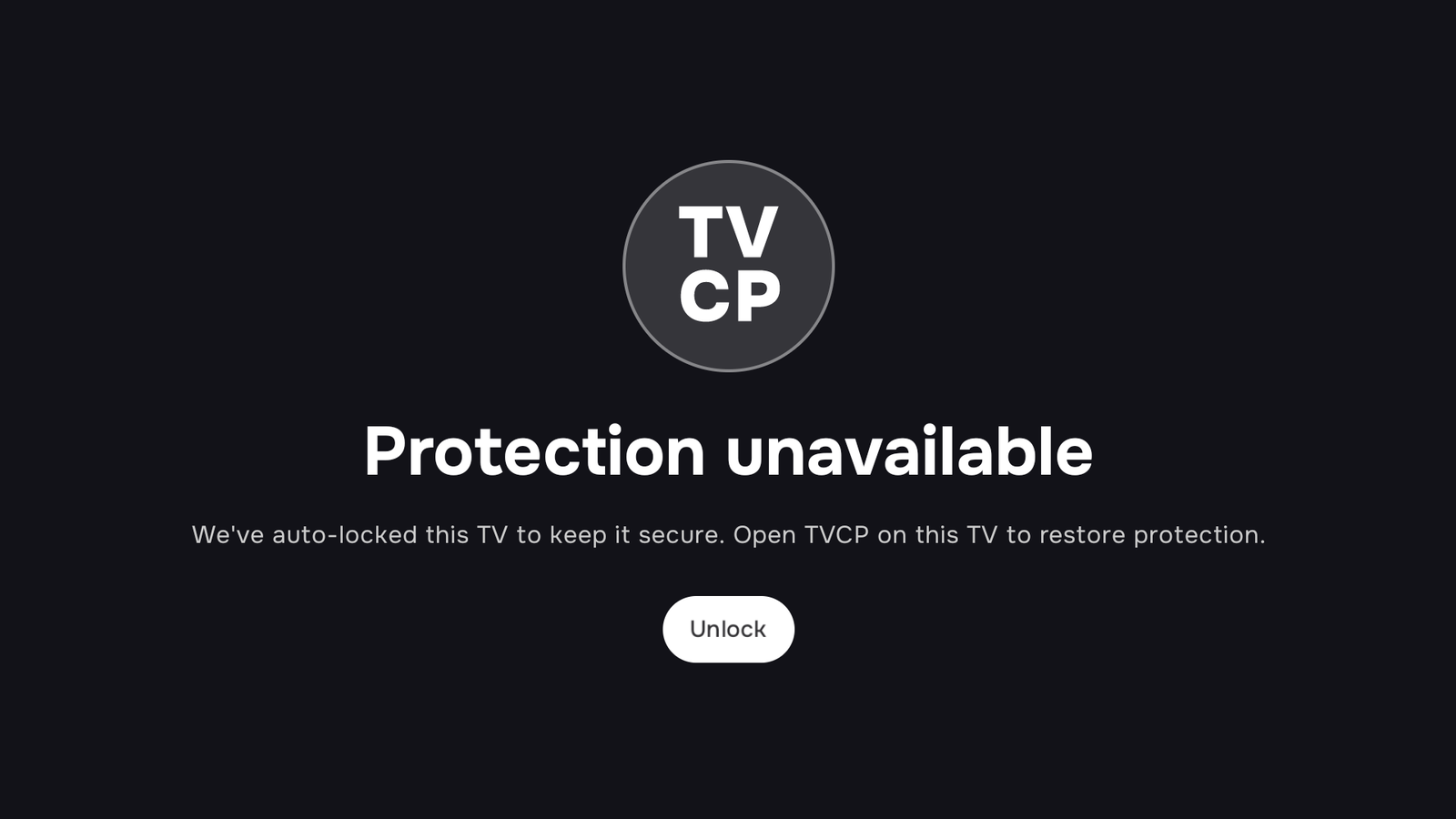 The Protection unavailable lock screen on the TV